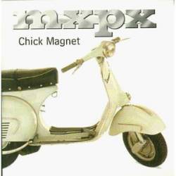 MxPx : Chick Magnet